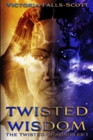 Twisted Wisdom 1734310812 Book Cover