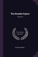 The Kemble Papers; Volume 16 1021756172 Book Cover