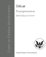 Code of Federal Regulations Title 49 Transportation 2020 Edition 8/9 B08N9P8Z94 Book Cover