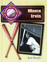 Monte Irvin (Baseball Hall of Famers of the Negro League) 0823934772 Book Cover