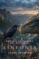 Sinfonía: Sinfonía del Legado del Dragón #4 (Spanish Edition) B0H6S3CQV1 Book Cover