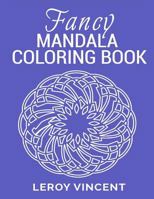 Fancy Mandala Coloring Book 1626769923 Book Cover