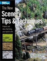 The New Scenery Tips & Techniques (Model Railroader)