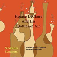 Horace LeClaire and His Bottles of Air 1935105035 Book Cover