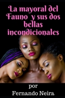 La mayoral del Fauno y sus dos bellas incondicionales (Spanish Edition) B086PMZKSM Book Cover
