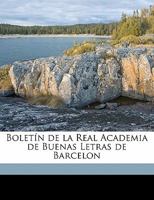 Boletín de la Real Academia de Buenas Letras de Barcelon 1174697687 Book Cover