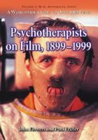 Psychotherapists on Film, 1899-1999: A Worldwide Guide to over 5000 Films (2 Volume Set) 0786412976 Book Cover