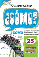 Quiero Saber ¿Cómo? (Kids Ask How?) (Active Minds: Quiero Saber 1649968019 Book Cover