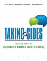 Taking Sides: Clashing Views in Business Ethics and Society 0073527378 Book Cover