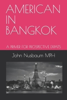 American in Bangkok: A Primer for Prospective Expats B0BTYW1881 Book Cover