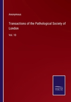 Transactions Of The Pathological Society Of London, Volume 10 3375130503 Book Cover