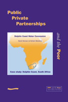 PPP and the Poor: Case Study - Dolphin Coast, South Africa. Dolphin Coast Water Concession 0906055997 Book Cover