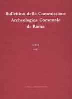 Bullettino Della Commissione Archeologica Comunale Di Roma 116 2015 8891311782 Book Cover