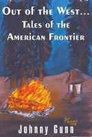 Out of the West... Tales of the American Frontier 1612030173 Book Cover