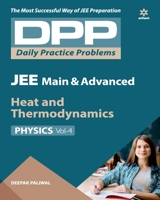 Daily Practice Problems (DPP) for JEE Main & Advanced - Heat & Thermodynamics Physics - Vol. 4 2020 9313193345 Book Cover