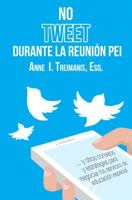 No Tweet Durante la Reuni?n PEI : ? y Otros Consejos y Estrategias para Negociar Los Servicios de Educaci?n Especial 0998187526 Book Cover