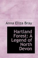Hartland Forest: A Legend of North Devon 1241479828 Book Cover