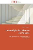 La stratégie de Lisbonne en Pologne: Une impulsion à la compétitivité et à l'innovation? (Omn.Univ.Europ.) 3841788602 Book Cover