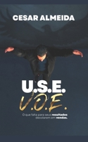 USE VOE: O que falta para seus resultados decolarem em vendas (Portuguese Edition) B0H2QPNJXY Book Cover