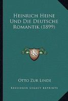 Heinrich Heine und die deutsche Romantik (German Edition) 1022139266 Book Cover