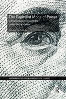 The Capitalist Mode of Power: Critical Engagements with the Power Theory of Value 1138490164 Book Cover