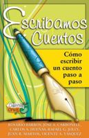 Escribamos Cuentos: Como escribir un cuento paso a paso 0978584147 Book Cover