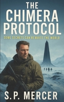 The Chimera Protocol: Some Secrets Can Rewrite the World (Jack Torrance Adventures) B0FMS62N22 Book Cover