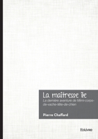 La maîtresse île: La dernière aventure de Mimi-corps-de-vache-tête-de-chien (French Edition) 2414816740 Book Cover