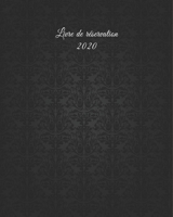 Livre de R?servation 2020 : Pour Restaurants, Bistrots et H?tels - 370 Pages - 1 Jour=1 Page 1659755514 Book Cover