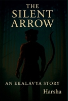 The Silent Arrow: Cost of Obedience B0F7SFXL1G Book Cover