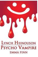 Lynch Heinouson: Psycho Vampire 149298762X Book Cover