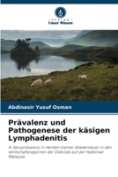 Prävalenz und Pathogenese der käsigen Lymphadenitis: A-Seroprävalenz in Herden kleiner Wiederkäuer in den Wirtschaftsregionen der Ostküste auf der Halbinsel Malaysia 6205266423 Book Cover