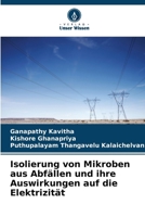 Isolierung von Mikroben aus Abfällen und ihre Auswirkungen auf die Elektrizität (German Edition) 6208524245 Book Cover