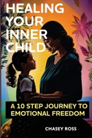 Healing Your Inner Child B0FFWD3NXD Book Cover