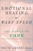 Emotional Healing at Warp Speed: The Power of EMDR 0609607464 Book Cover