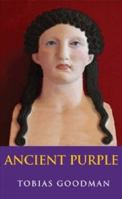 Ancient Purple: Relevant Selections of Latin and Greek Poetry and Prose in New Translation with Commentary 1587540231 Book Cover