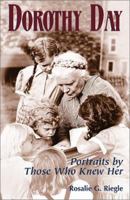 Dorothy Day: Portraits by Those Who Knew Her 1570756643 Book Cover