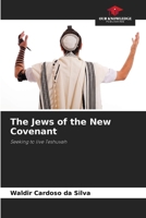 The Jews of the New Covenant 6202417587 Book Cover
