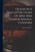 Ocean In A TeacupThe Story Of Sree Sree Thakur Anukul Chandra 1015672884 Book Cover