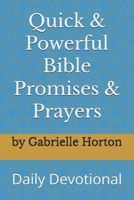 Quick & Powerful Bible Promises & Prayers: Daily Devotional B0FPBFQYSQ Book Cover