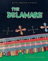 The Delaware (Native American Histories) 0822559145 Book Cover