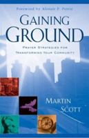 Gaining Ground: Prayer Strategies for Transforming Your Community 0800793609 Book Cover