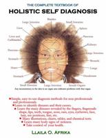 The Complete Textbook of Holistic Self Diagnosis 0989690601 Book Cover