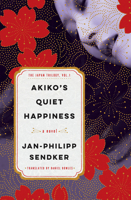 Akiko's Quiet Happiness: The Japan Trilogy, Vol. 1 1635425522 Book Cover