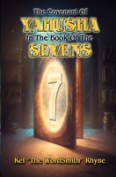 The Covenant of Yahusha In the Book of the Sevens B0BYLRYJCV Book Cover