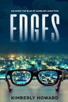 Edges: Escaping the Blur of Gambling Addiction 1720208956 Book Cover