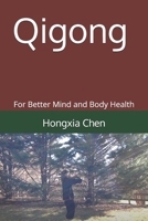 Qigong: For Better Mind and Body Health B0DPMX54Q8 Book Cover