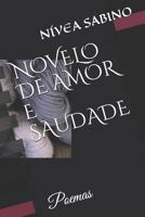 NOVELO DE AMOR E SAUDADE: Poemas 1723972347 Book Cover