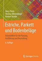 Estriche, Parkett und Bodenbeläge: Arbeitshilfen für die Planung, Ausführung und Beurteilung 3658258462 Book Cover