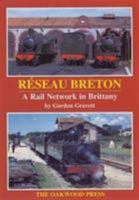 Reseau Breton: A Railway Network in Brittany (Series X) 0853615365 Book Cover